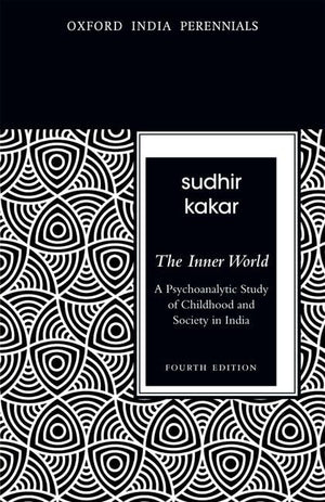 The Inner World: A Psychoanalytic Study of Childhood and Society in India (Oxford India Perennials),Used