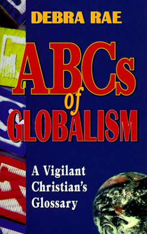 The ABCs of Globalism: A Vigilant Christian's Glossary,Used
