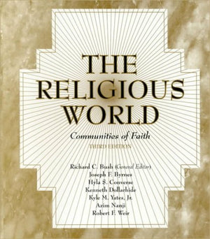 The Religious World: Communities of Faith (3rd Edition),Used