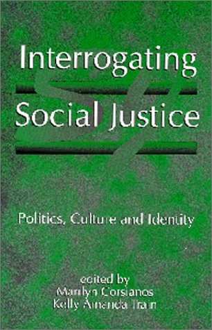 Interrogating Social Justice: Politics, Culture, and Identity,Used