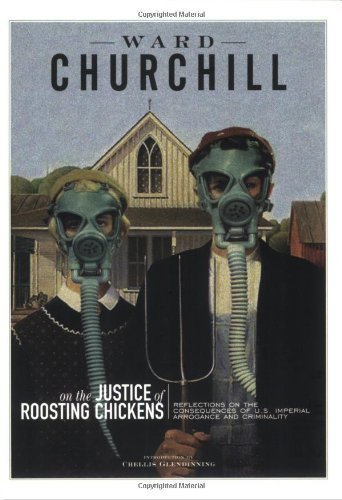 On The Justice Of Roosting Chickens: Reflections On The Consequences Of U. S. Imperial Arrogance And Criminality,Used