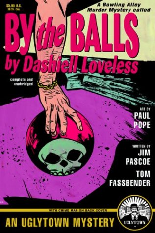 By the Balls: A Novel by Dashiell Loveless