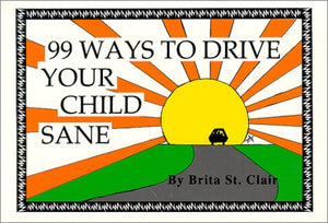 99 Ways to Drive Your Child Sane,Used