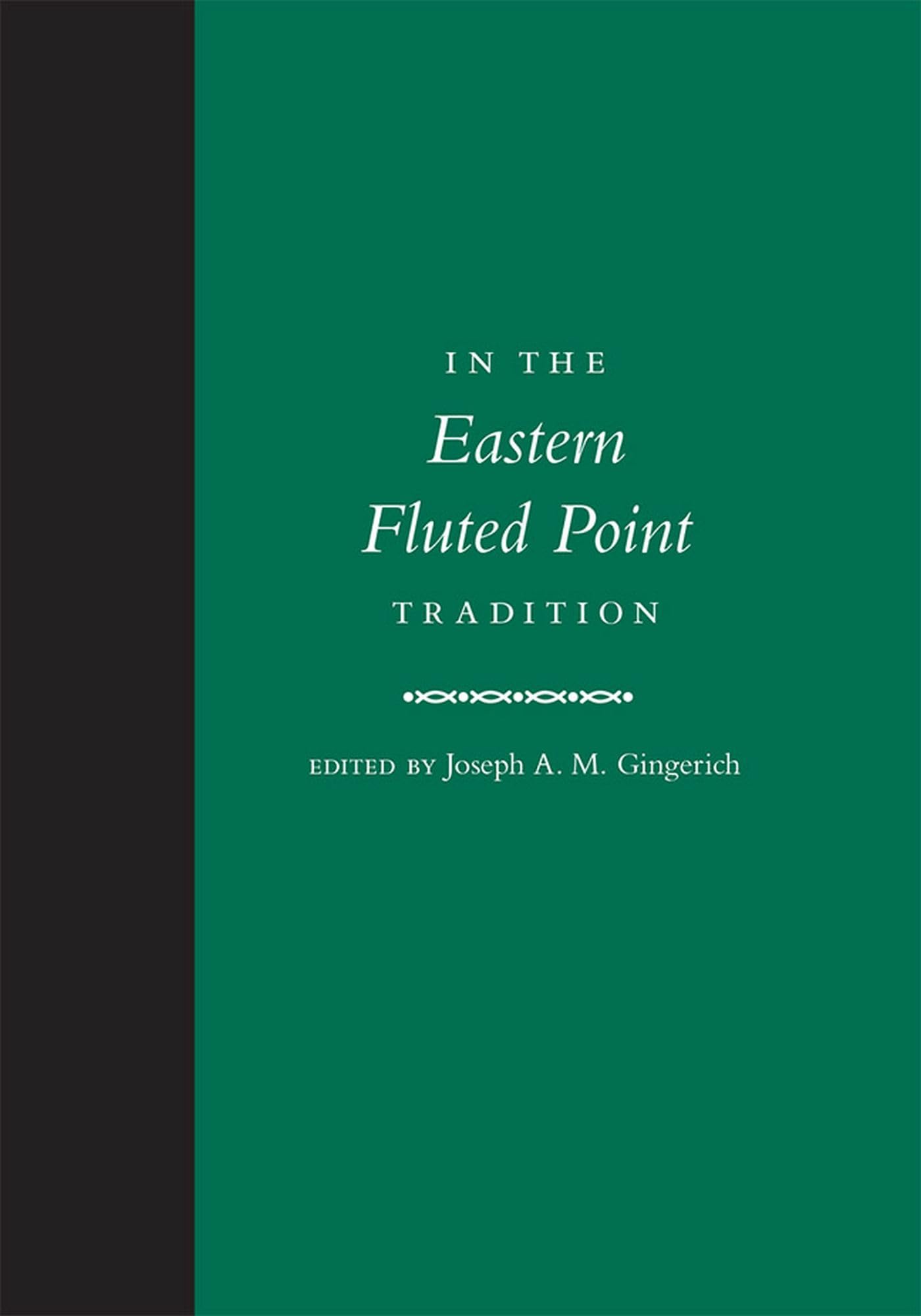 In the Eastern Fluted Point Tradition,Used