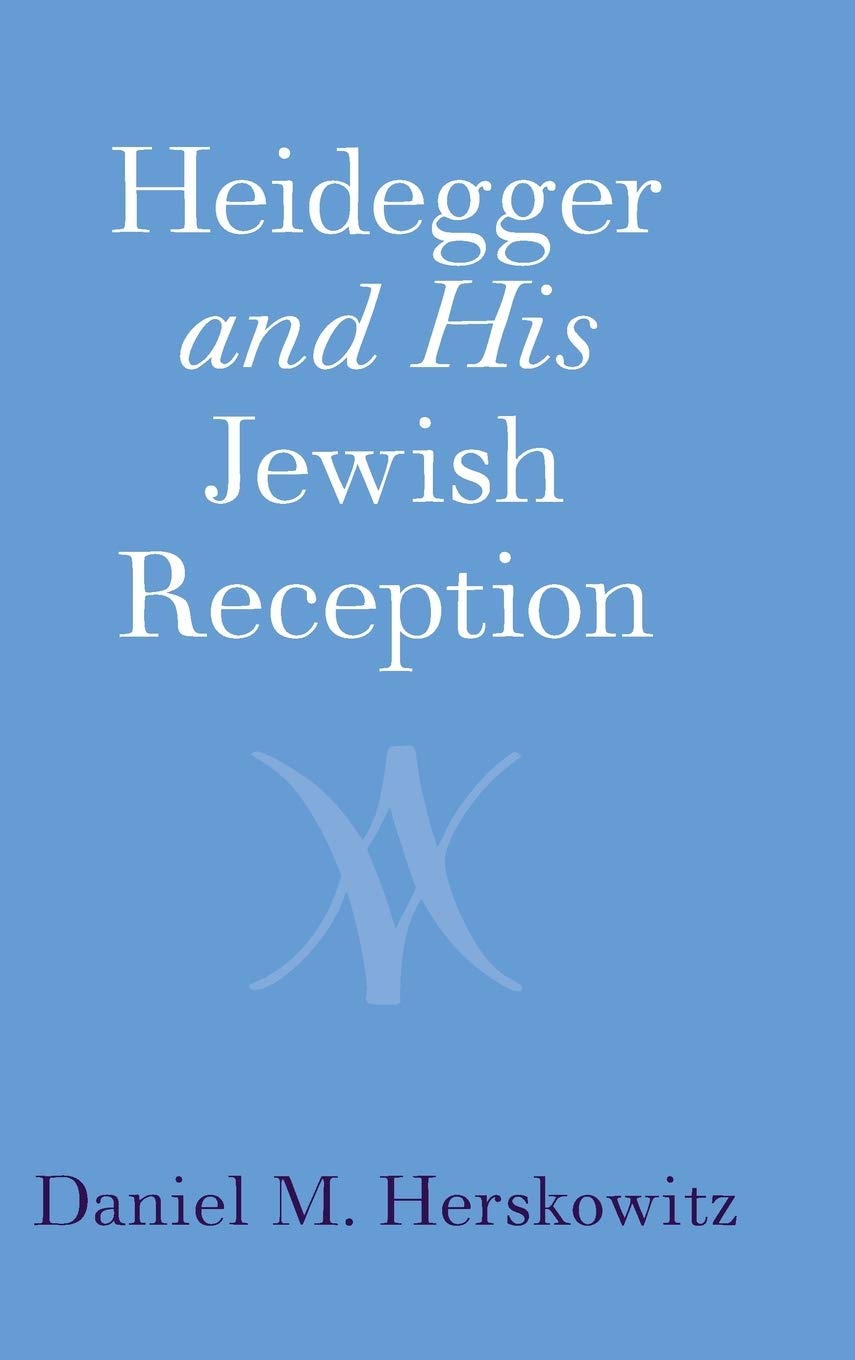 Heidegger and His Jewish Reception,Used