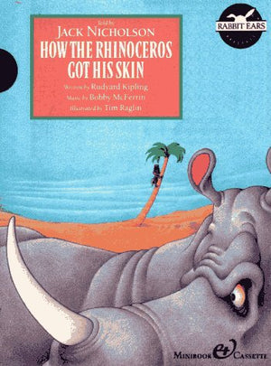 How The Rhinoceros Got His Skin (Rabbit Ears Presents Storybook Classics)