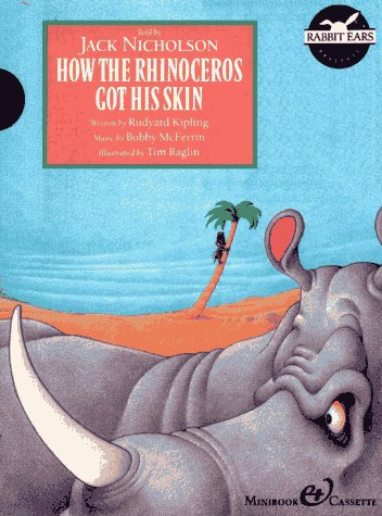 How The Rhinoceros Got His Skin (Rabbit Ears Presents Storybook Classics) -Used