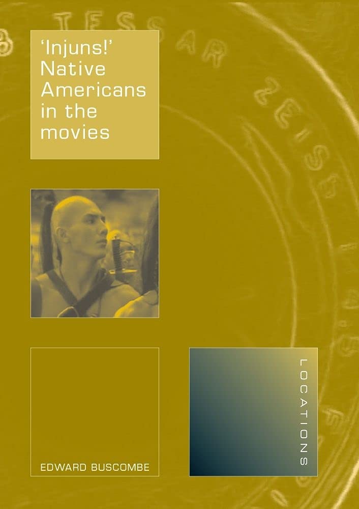 'Injuns!': Native Americans in the Movies (Locations),Used