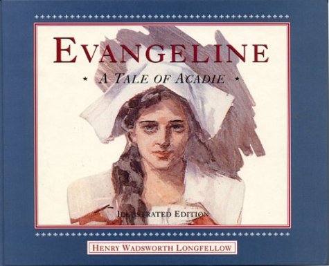 Evangeline, Illustrated (English): A Tale of Acadie,Used