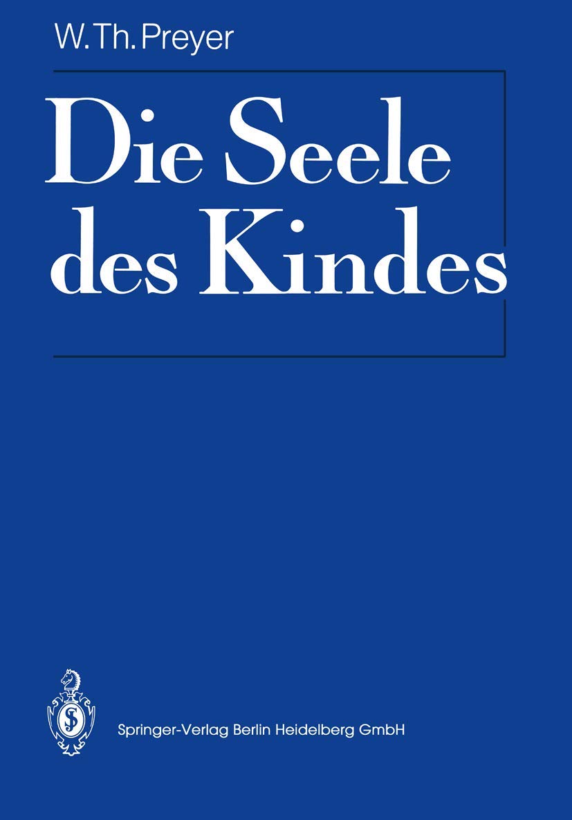 Die Seele Des Kindes: Mit Materialien Zur Rezeptionsgeschichte (Psychologie  Reprint) (German Edition),Used