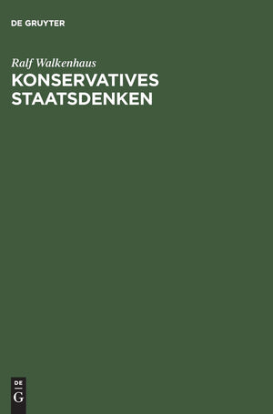 Konservatives Staatsdenken: Eine wissenssoziologische Studie zu Ernst Rudolf Huber (German Edition),Used