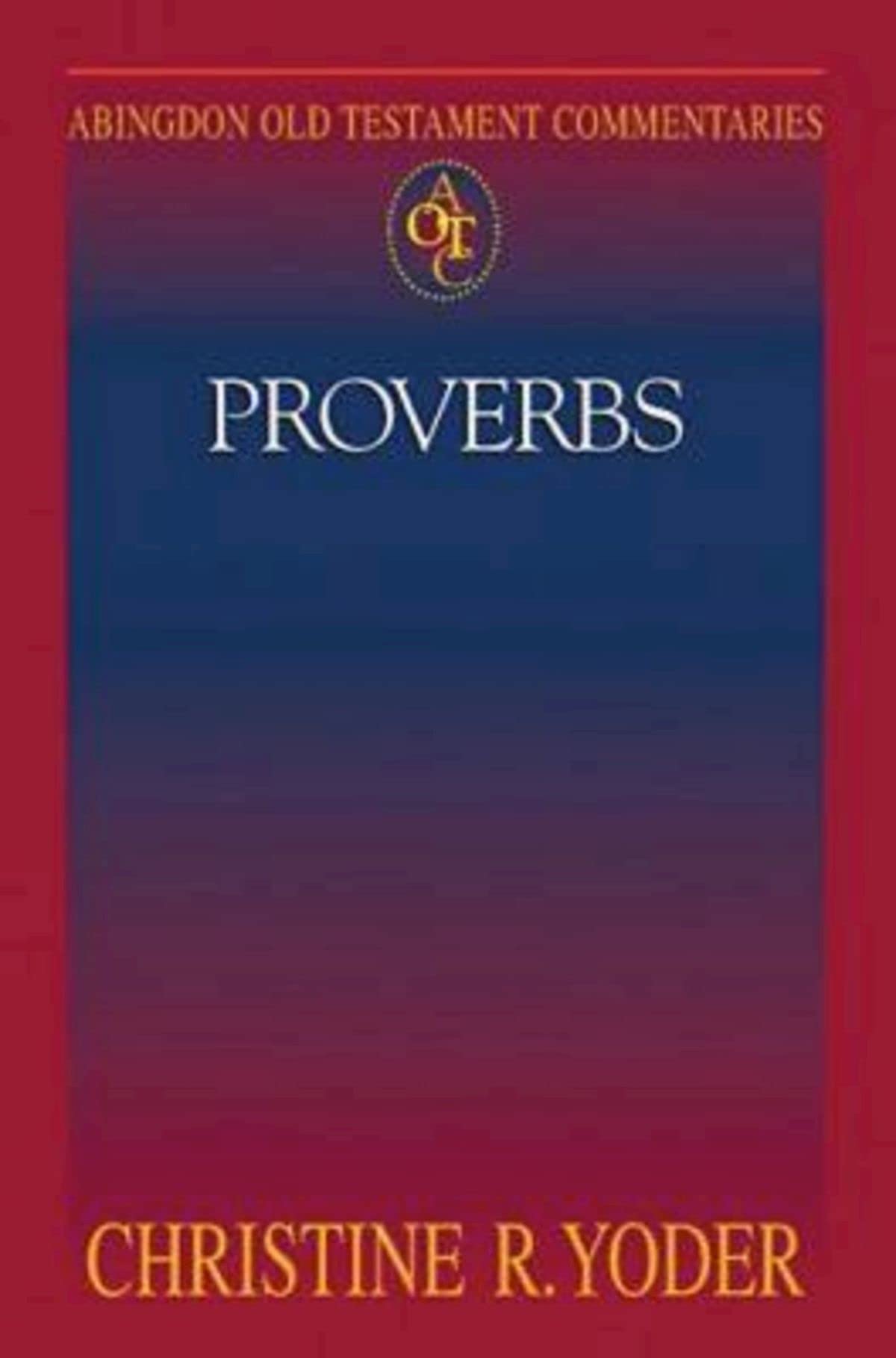 Abingdon Old Testament Commentaries: Proverbs,Used