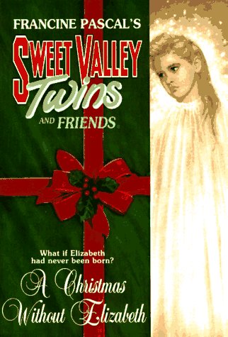 A Christmas Without Elizabeth (Sweet Valley Twins),Used