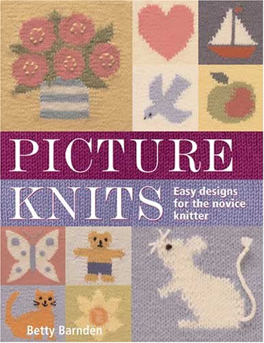 Picture Knits: Easy Designs For The Novice Knitter,Used