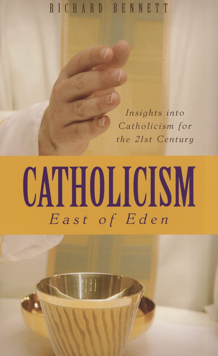 Catholicism: East of Eden: Insights Into Catholicism for the TwentyFirst Century,Used