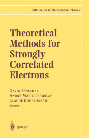 Theoretical Methods for Strongly Correlated Electrons (CRM Series in Mathematical Physics),Used