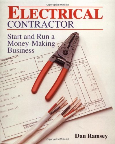 Electrical Contractor: Start and Run a MoneyMaking Business,Used