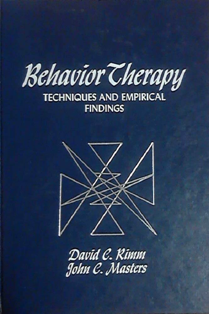 Behavior Therapy: Techniques And Empirical Findings-used