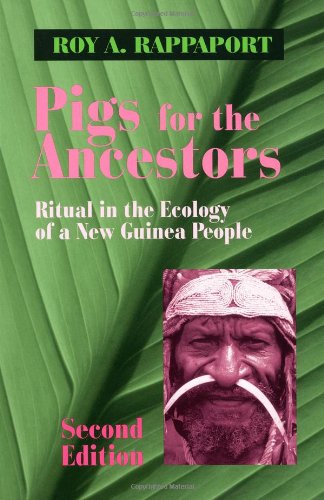 Pigs for the Ancestors: Ritual in the Ecology of a New Guinea People,Used