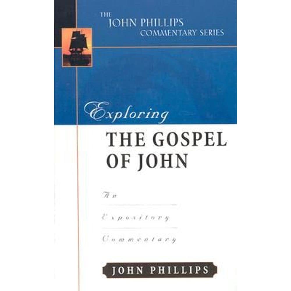 Exploring the Gospel of John (John Phillips Commentary Series),Used