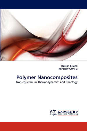Polymer Nanocomposites: Nonequilibrium Thermodynamics and Rheology,Used