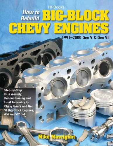 How to Rebuild BigBlock Chevy Engines, 19912000 Gen V & Gen VIHP1550: Disassembly, Reconditioning and Final Assembly for Chevy,Used
