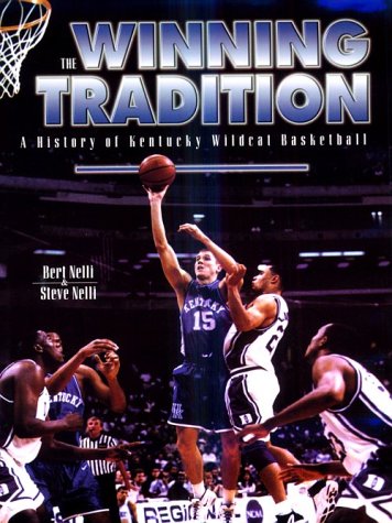 The Winning Tradition: A History Of Kentucky Wildcat Basketball,Used