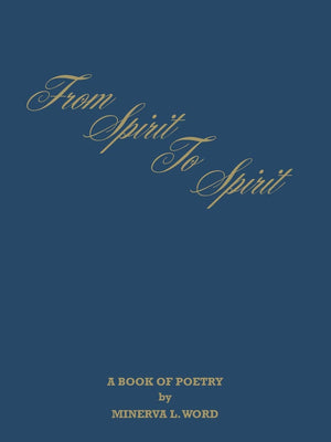 From Spirit To Spirit: A Book Of Poetry,New