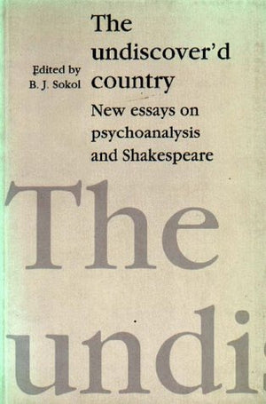 The Undiscover'd Country: New Essays on Psychoanalysis and Shakespeare,Used