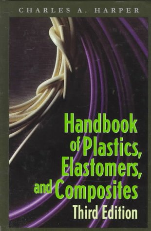 Handbook Of Plastics, Elastomers, And Composites