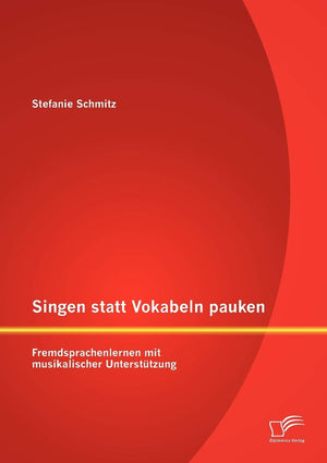 Singen statt Vokabeln pauken: Fremdsprachenlernen mit musikalischer Untersttzung (German Edition),Used