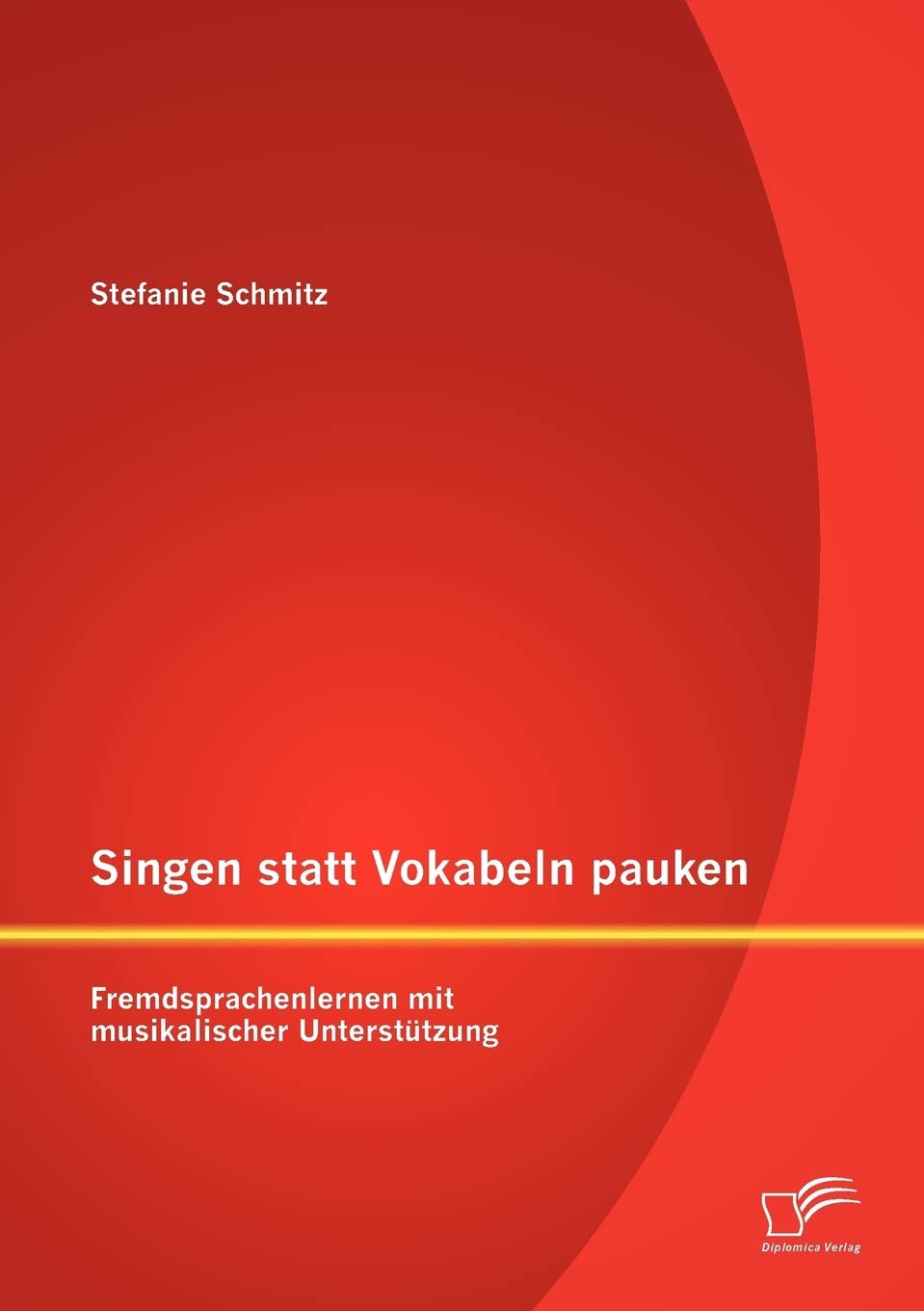 Singen statt Vokabeln pauken: Fremdsprachenlernen mit musikalischer Untersttzung (German Edition),Used