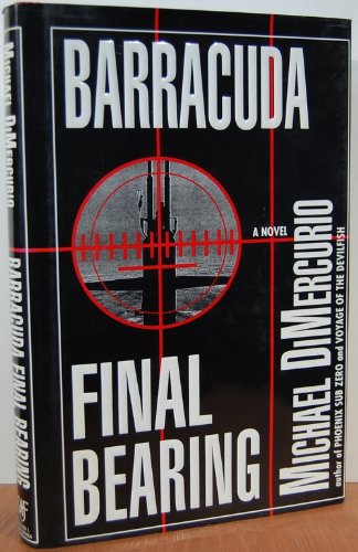 Barracuda, Final Bearing: A Novel,Used