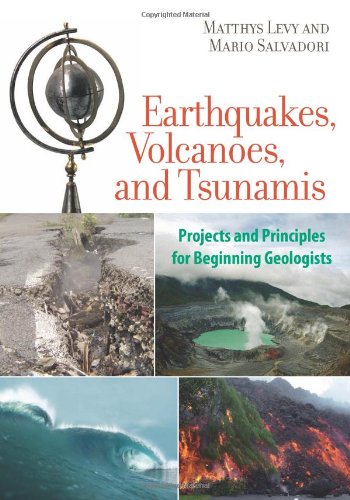 Earthquakes, Volcanoes, and Tsunamis: Projects and Principles for Beginning Geologists,Used