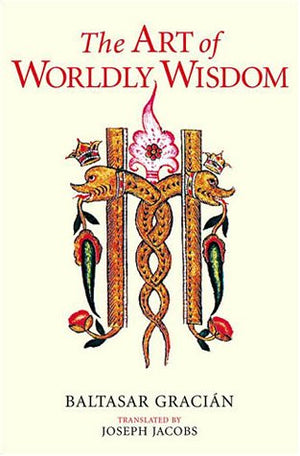 The Art Of Worldly Wisdom