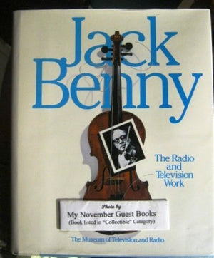 Jack Benny : The Radio And Television Work,New