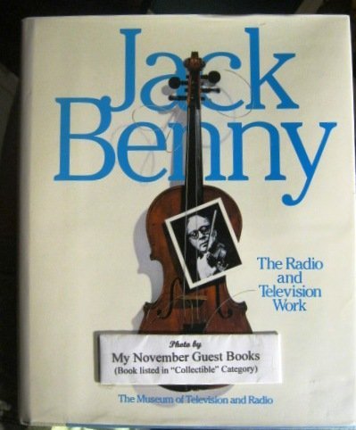 Jack Benny : The Radio And Television Work,New
