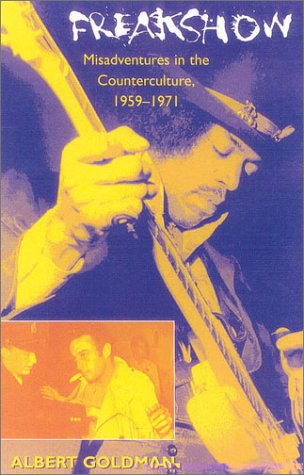 Freakshow: Misadventures In The Counterculture, 19591971
