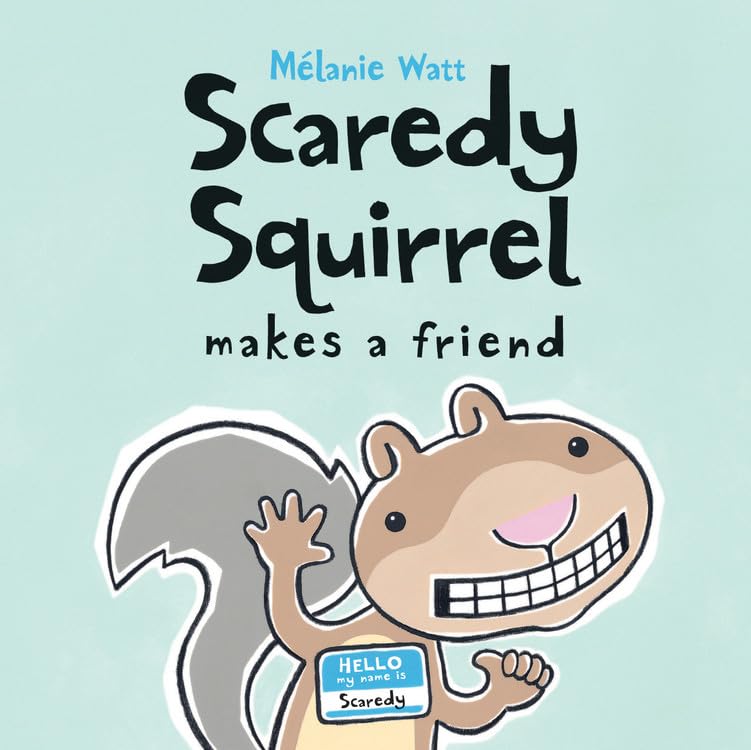 Scaredy Squirrel Makes a Friend,Used