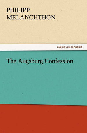 The Augsburg Confession,Used