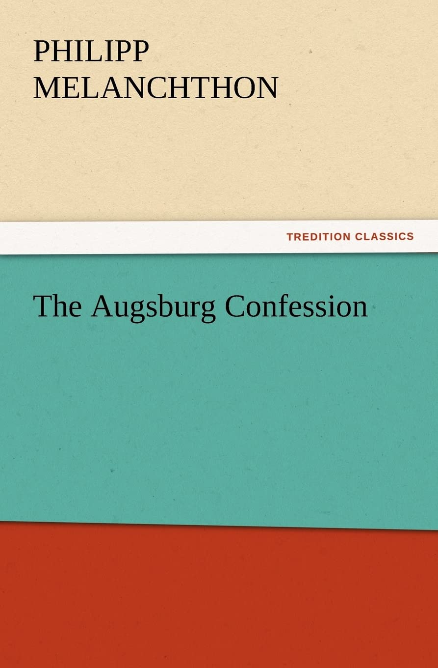 The Augsburg Confession,Used