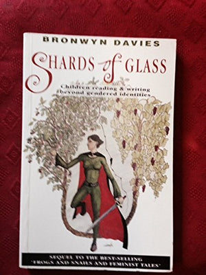 Shards of Glass: Children Reading and Writing Beyond Gendered Identities (Language and Social Processes),Used