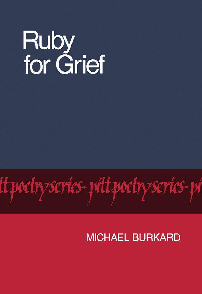 Ruby for Grief (Pitt Poetry Series),Used