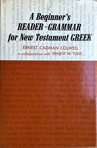 A Beginners Readergrammar For New Testament Greek-used