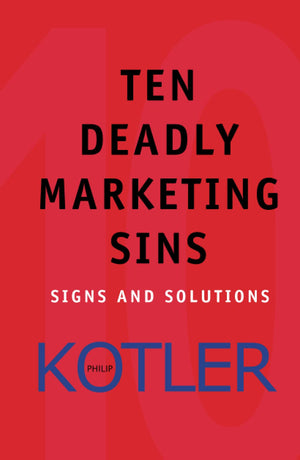 Ten Deadly Marketing Sins: Signs And Solutions,Used