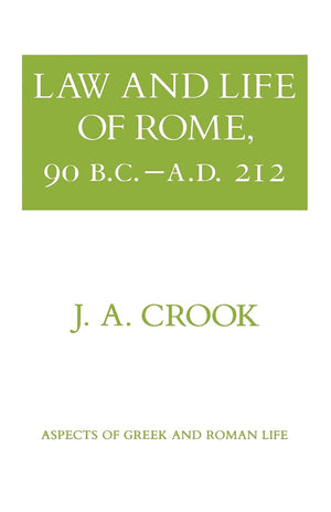 Law and Life of Rome, 90 B.C.A.D. 212 (Aspects of Greek and Roman Life),Used