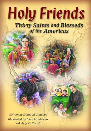 Holy Friends: Thirty Saints And Blesseds Of The Americas,New