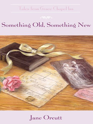 Something Old, Something New (The Tales from Grace Chapel Inn Series #10),Used
