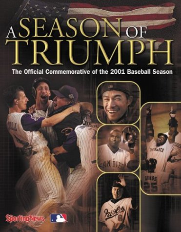 A Season of Triumph : The Official Commemorative of the 2001 Baseball Season,Used