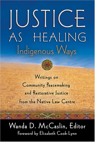 Justice As Healing: Indigenous Ways,Used